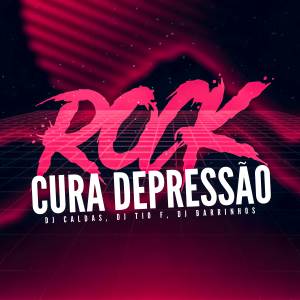 DJ Caldas的專輯ROCK CURA DEPRESSAO