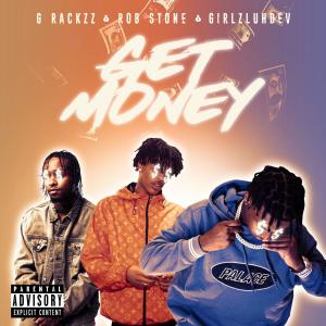 Album Get Money (feat. Rob $tone & GirlzLuhDev) (Explicit) from G Rackzz