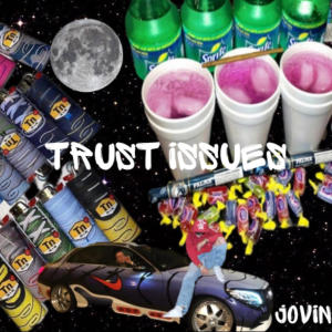 Jovin的專輯Trust Issues (Explicit)