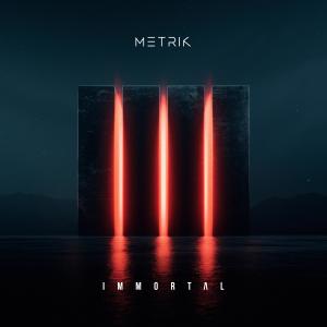 Album Immortal oleh Metrik