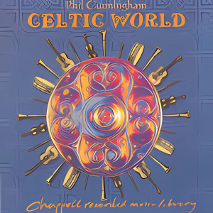 Album Celtic World from Phil Cunningham