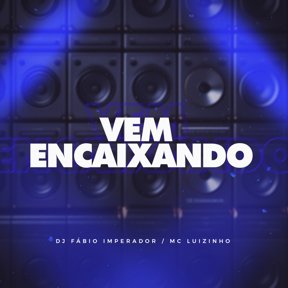 Vem Encaixando (Explicit)