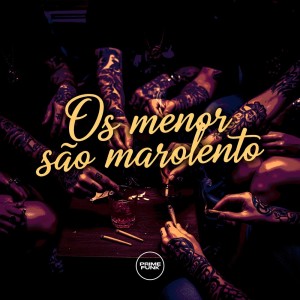 Album Os Menor São Marolento (Explicit) from 