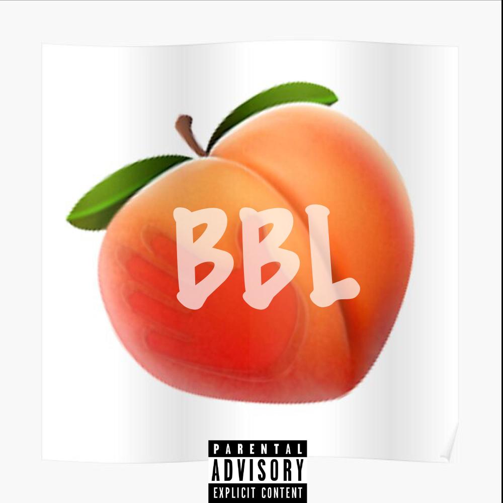 BBL (feat. Bellae & MaxCFN) (Explicit)
