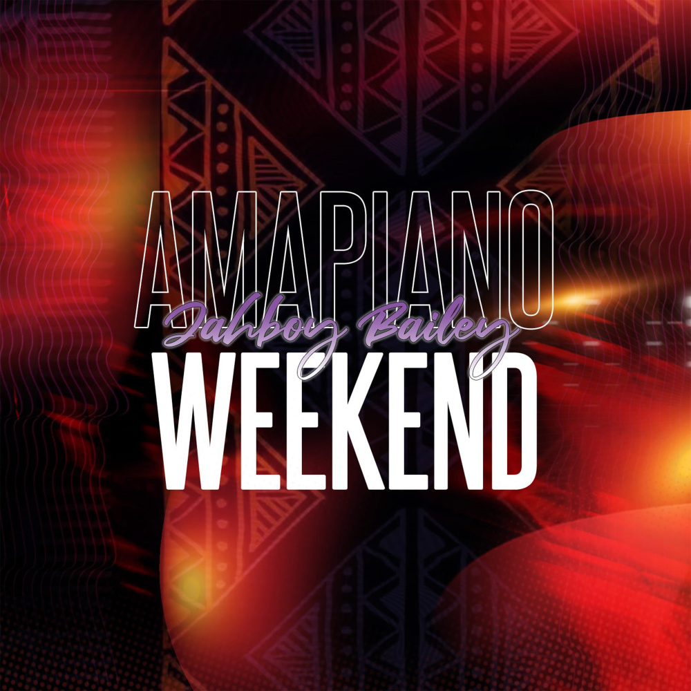 Amapiano weekend