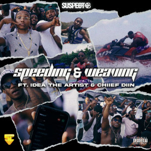 Album Speeding & Weaving (Money Calling) (Explicit) from Suspect Otb