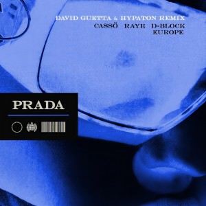 อัลบัม Prada (David Guetta & Hypaton Remix) [Explicit] ศิลปิน cassö