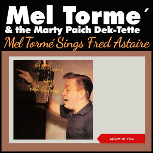 Mel Tormé Sings Fred Astaire dari The Marty Paich Dek-Tette