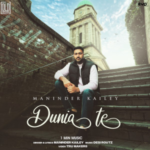 Album Duniya Te - 1 Min Music from Maninder Kailey