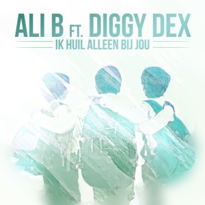 收聽Ali B.的Ik Huil Alleen Bij Jou (feat. Diggy Dex)歌詞歌曲