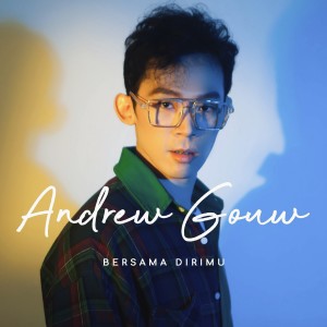 Listen to Bersama Dirimu song with lyrics from Andrew Gouw