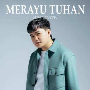 ดาวน์โหลดและฟังเพลง Merayu Tuhan พร้อมเนื้อเพลงจาก Angga Candra