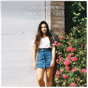 ดาวน์โหลดและฟังเพลง Open Your Eyes พร้อมเนื้อเพลงจาก Liv Dawson