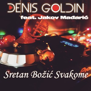 Listen to Sretan Božić svakome song with lyrics from Denis Goldin