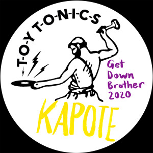 ดาวน์โหลดและฟังเพลง Get Down Brother 2020 พร้อมเนื้อเพลงจาก Kapote