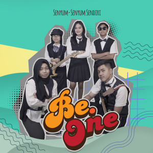 Listen to Senyum Senyum Sendiri song with lyrics from Be One
