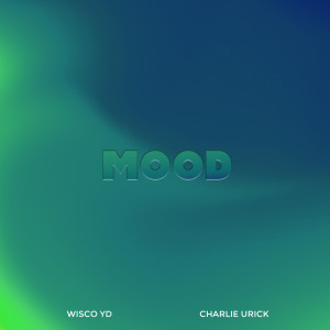 ดาวน์โหลดและฟังเพลง Mood (Explicit) พร้อมเนื้อเพลงจาก Wisco Y.D.