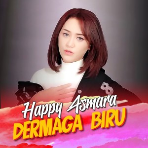 Dengarkan Dermaga Biru lagu dari Happy Asmara dengan lirik