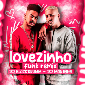 อัลบัม Lovezinho (Remix) ศิลปิน DJ Maninho