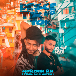 ดาวน์โหลดและฟังเพลง Desce no Tik Tok พร้อมเนื้อเพลงจาก dn o astro