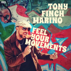 Album Feel Your Movements from Tony Finch Marino