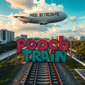 收聽Pooch的Train歌詞歌曲