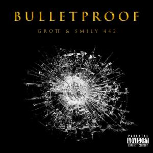 Listen to Bulletproof (Explicit) song with lyrics from Grott