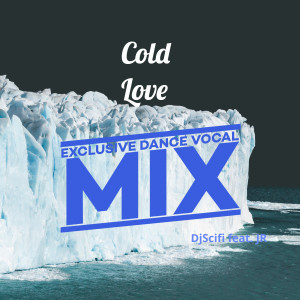 Cold Love (Exclusive Dance Vocal Mix)