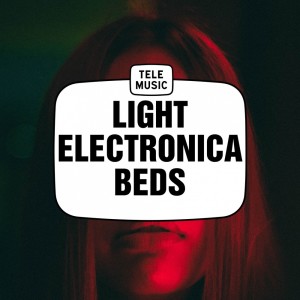 Tele Music F的專輯Light Electronica Beds