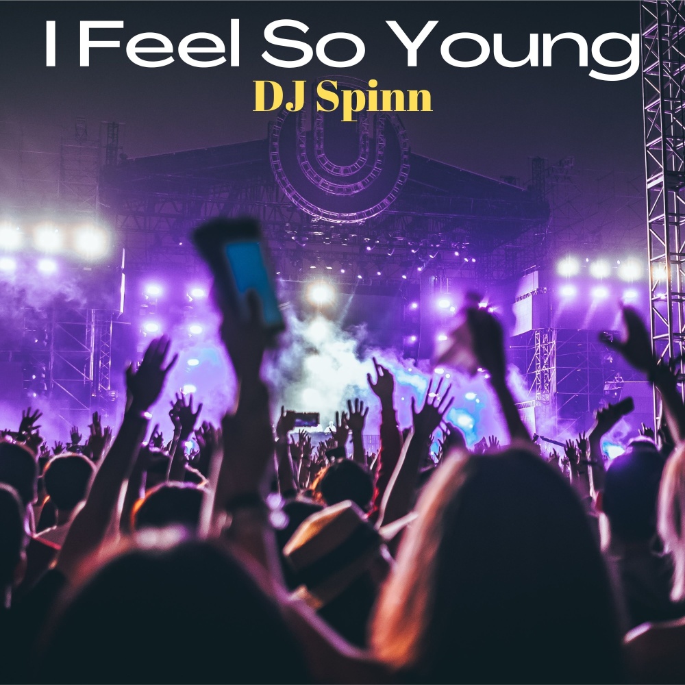 I Feel so Young
