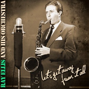 Album Let's Get Away From It All from Ray Ellis  AND  His Orchestra
