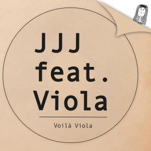 Album Voilá Viola (feat. Viola) oleh JJJ