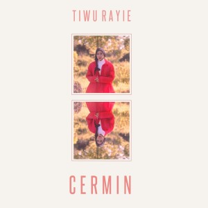 收聽Tiwu Rayie的Cermin歌詞歌曲