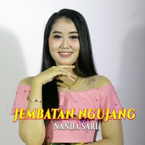 Dengarkan Jembatan Ngujang lagu dari Nanda Sari dengan lirik