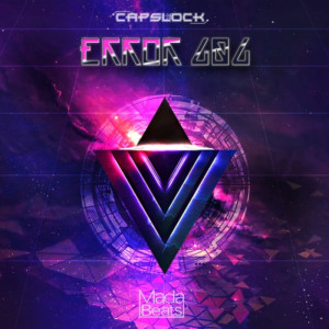 Listen to Error 404 (Original Mix) song with lyrics from Capslock