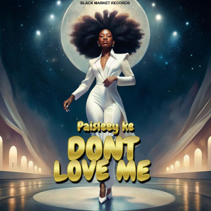 Listen to Don't Love Me song with lyrics from Paisleeyke