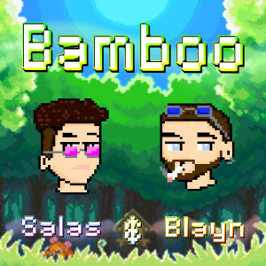 Listen to Bamboo (Explicit) song with lyrics from Blayn