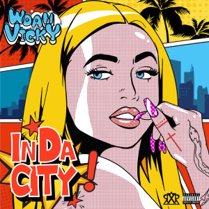 收聽Woah Vicky的In Da City歌詞歌曲