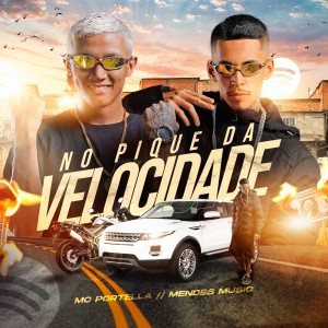 Listen to No Pique da Velocidade song with lyrics from MC Portella