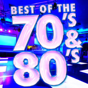 70s Greatest Hits的專輯Best of the 70's & 80's