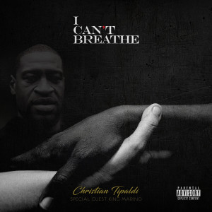 Listen to I Can't Breathe (Explicit) song with lyrics from Christian Tipaldi