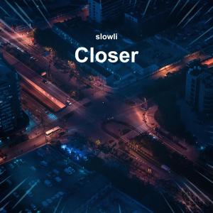 Closer (Slowed + Reverb) dari slowli