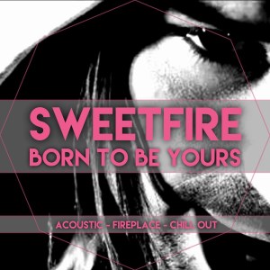 SweetFire的專輯Born To Be Yours