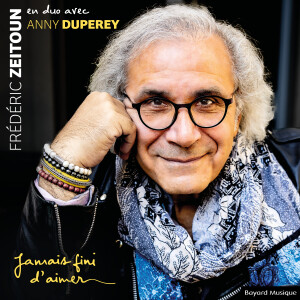 Frédéric Zeitoun的專輯Jamais fini d'aimer