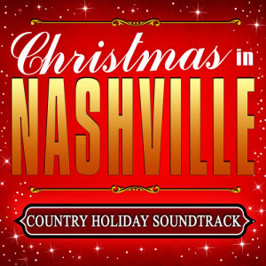 Country Christmas Music All-Stars的專輯Christmas in Nashville - Country Holiday Soundtrack