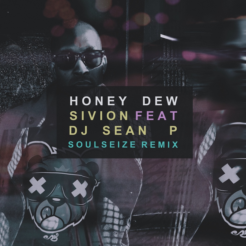 Honey Dew (feat. Dj Sean P) (Soulseize remix)