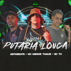 Album PUTARIA LOUCA (Explicit) from 