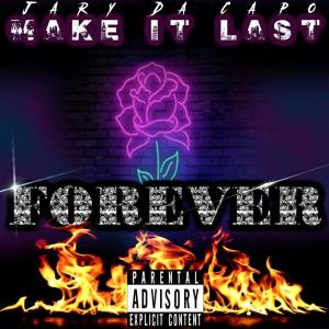 Dengarkan Make It Last Forever (Explicit) lagu dari Jary Da Capo dengan lirik