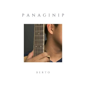 Listen to Panaginip song with lyrics from Berto