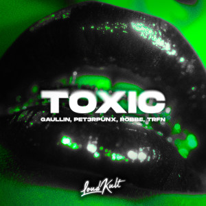 Gaullin的專輯Toxic